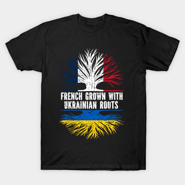 French Grown with Ukrainian Roots FR Flag T-Shirt by silvercoin